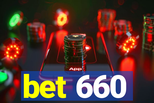 bet 660